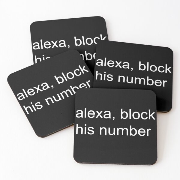 Item preview, Alexa, block his number  designed and sold by PeterSS.