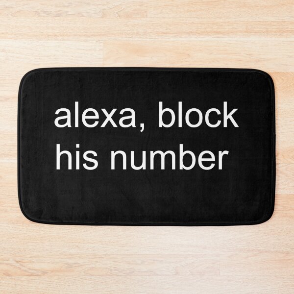 Item preview, Alexa, block his number  designed and sold by PeterSS.