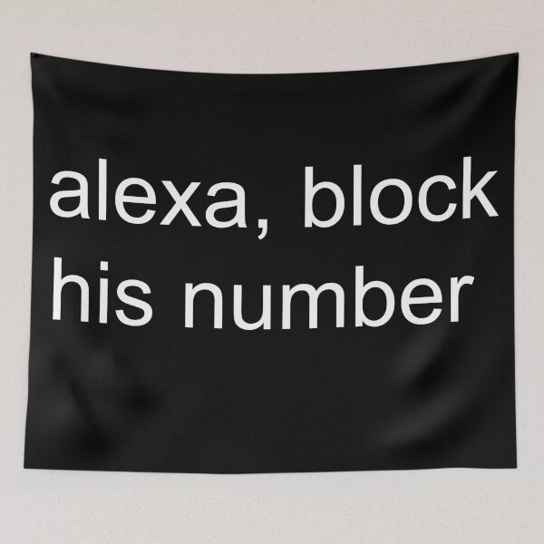 Item preview, Alexa, block his number  designed and sold by PeterSS.