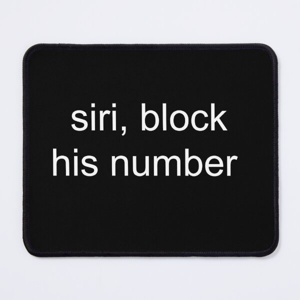 Item preview, Siri, block his number designed and sold by PeterSS.