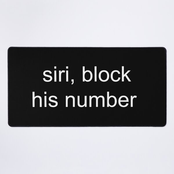 Item preview, Siri, block his number designed and sold by PeterSS.