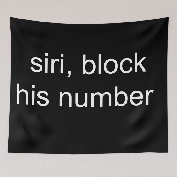 Item preview, Siri, block his number  designed and sold by PeterSS.