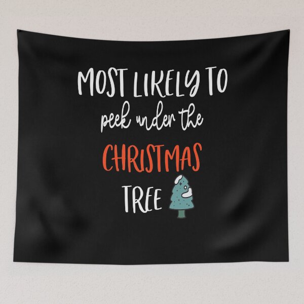 Item preview, Most Likely To Peek Under The Christmas Tree Funny Christmas Holiday Family Matching Clothing designed and sold by NuvoleART.