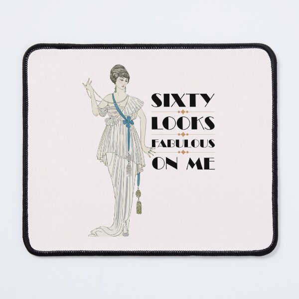 Item preview, Sixty looks fabulous on me designed and sold by Z83Studio.