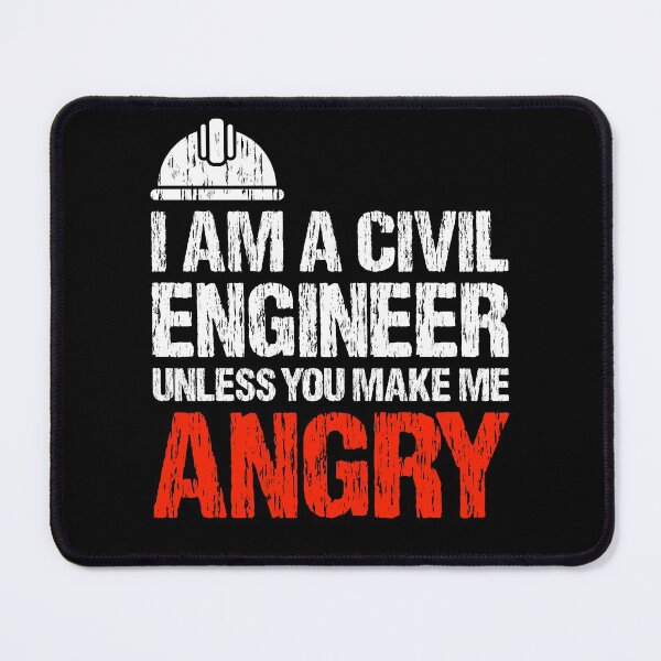 Item preview, I Am A Civil Engineer Unless You Make Me Angry designed and sold by Scottees.