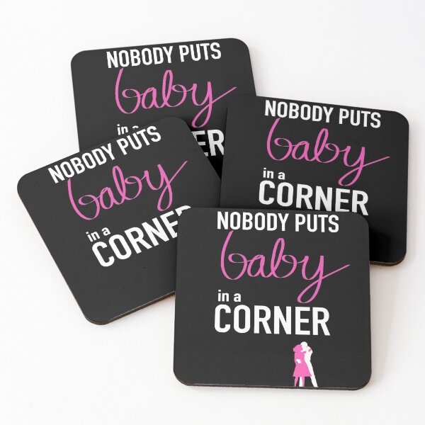 Item preview, NOBODY PUTS BABY IN A CORNER - DIRTY DANCING designed and sold by theserpentman.