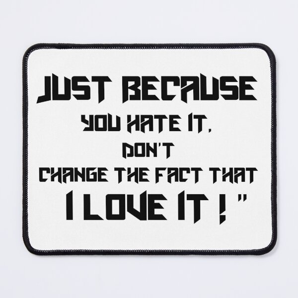 Item preview, I Hate You designed and sold by Sticky World.