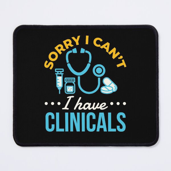 Item preview, Nursing Student Sorry I Can't I Have Clinicals designed and sold by jaygo.