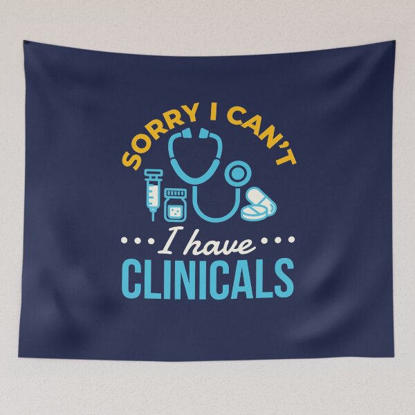 Item preview, Nursing Student Sorry I Can't I Have Clinicals designed and sold by jaygo.