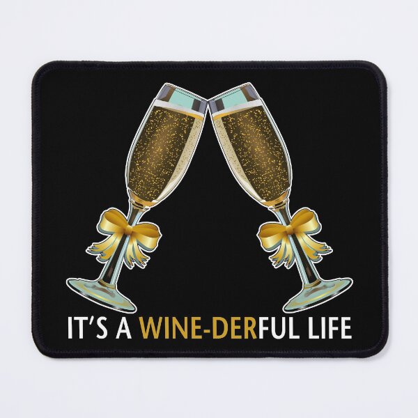 Item preview, It's A Wine-Derful Life Wine Lover designed and sold by Jmack40.