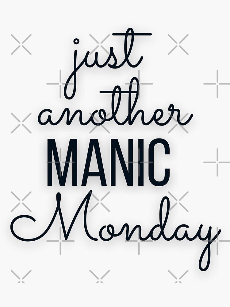 Just Another Manic Monday Sticker For Sale By Annaandvibes Redbubble 7357