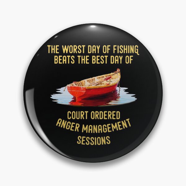 Item preview, The Worst Day of Fishing Beats The Best Day of Court Ordered designed and sold by Dressed For  Duty.