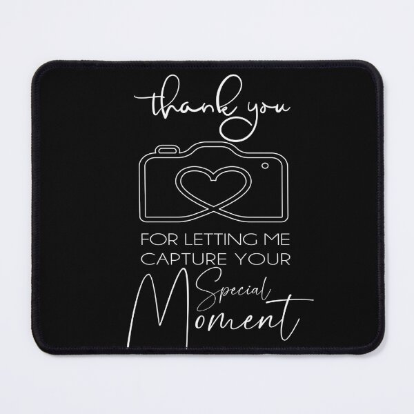 Item preview, Thank You For Letting Me Capture Your Special Moment , Photography Lovers, Camera, designed and sold by OB-Store.