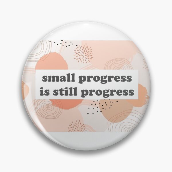 Item preview, small progress is still progress design designed and sold by violetsareblue8.