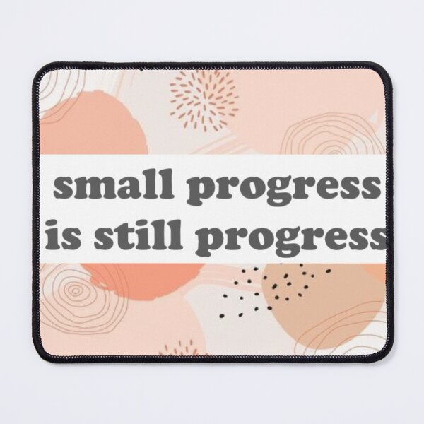 Item preview, small progress is still progress design designed and sold by violetsareblue8.