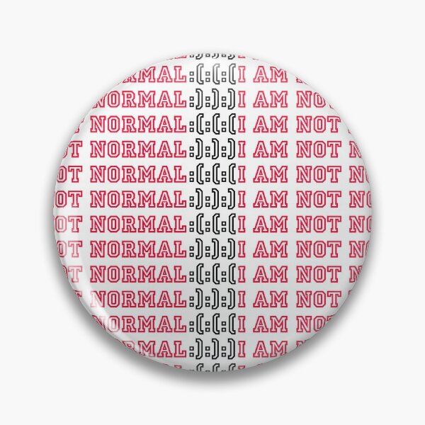 Item preview, I am not normal.. designed and sold by Rahmi Mert Üner.