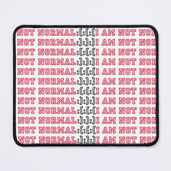 Item preview, I am not normal.. designed and sold by Rahmi Mert Üner.