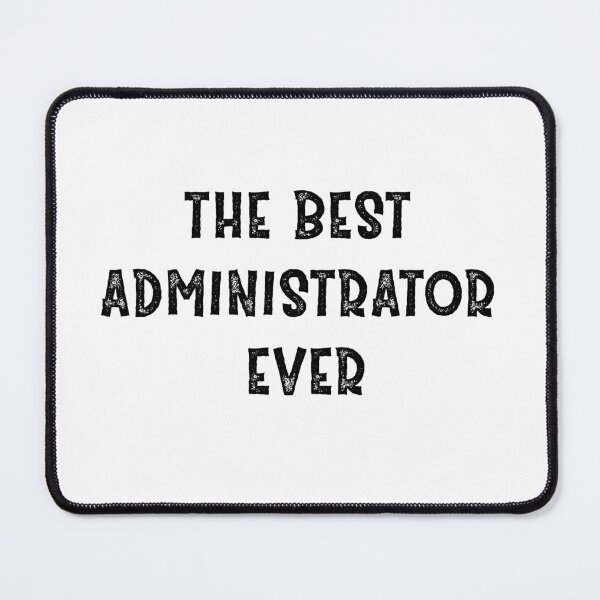 Item preview, The Best Administrator Ever designed and sold by Life Shop.