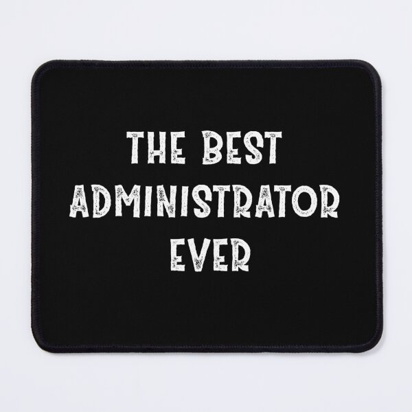 Item preview, The Best Administrator Ever designed and sold by Life Shop.