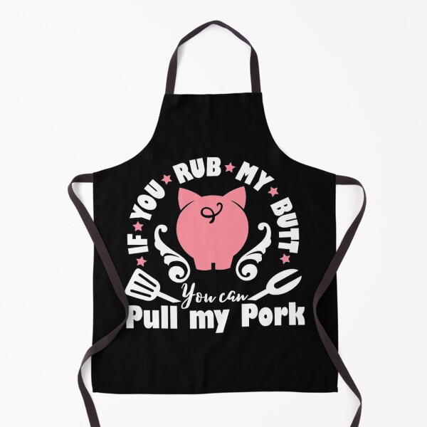 Item preview, If you rub my butt you can pull my pork designed and sold by pnkpopcorn.