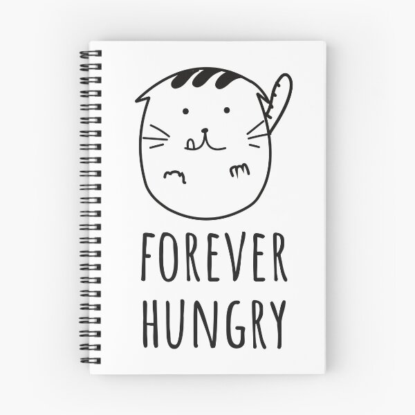 Item preview, Forever Hungry. Funny Hungry Cat Sarcastic Humor. designed and sold by A-priori.