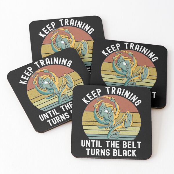 Item preview, Keep Training Until The Belt Turns Black designed and sold by Club7Studios.