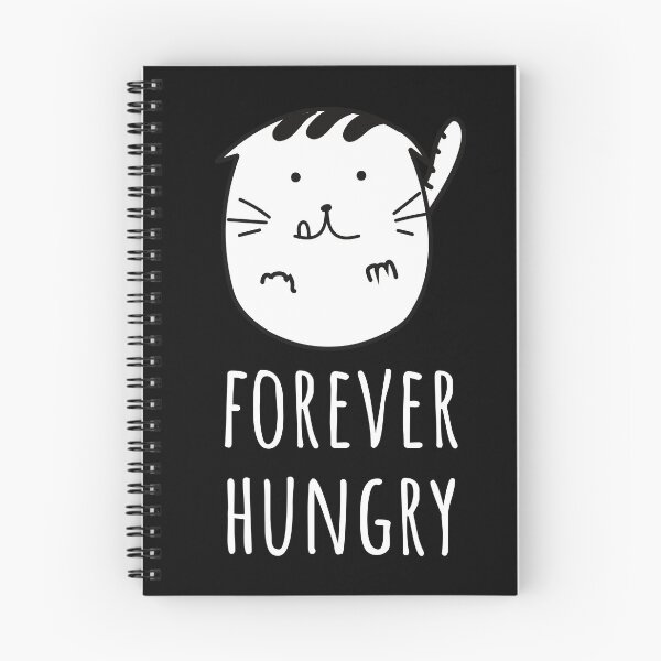 Item preview, Funny Hungry Cat Sarcastic Humor. Forever Hungry. Food Lover. designed and sold by A-priori.