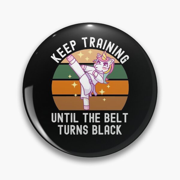 Item preview, Keep Training Until The Belt Turns Black designed and sold by Club7Studios.
