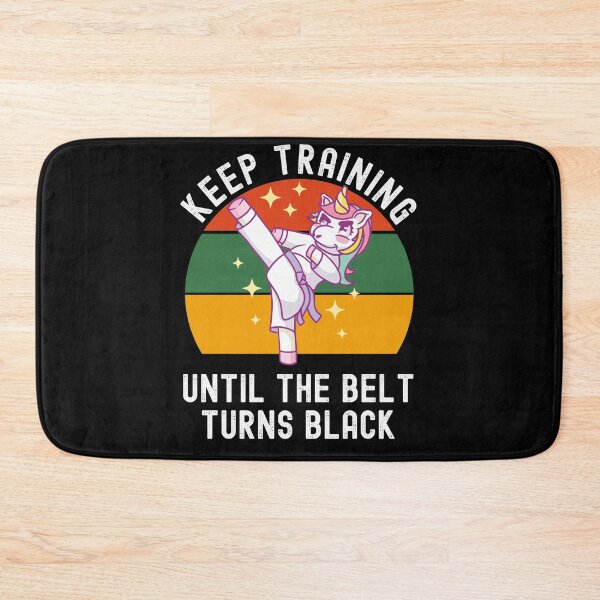 Item preview, Keep Training Until The Belt Turns Black designed and sold by Club7Studios.