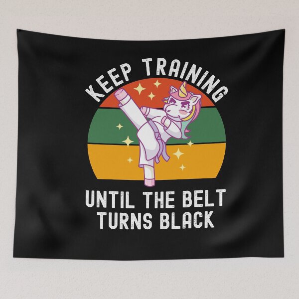 Item preview, Keep Training Until The Belt Turns Black designed and sold by Club7Studios.