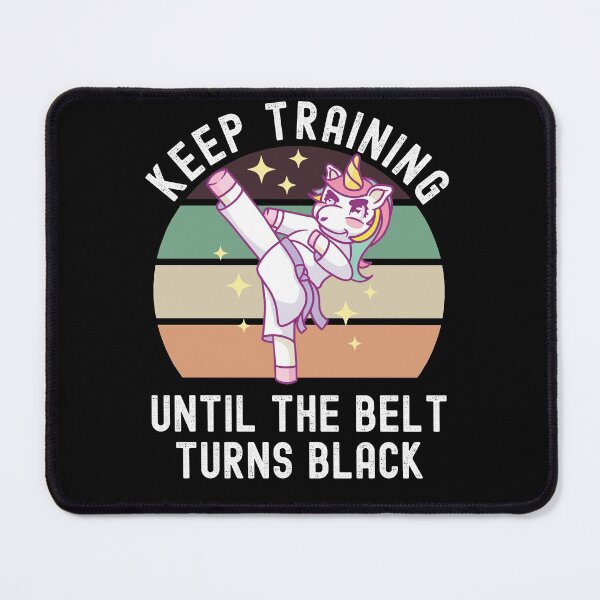 Item preview, Keep Training Until The Belt Turns Black designed and sold by Club7Studios.