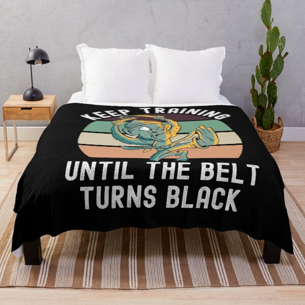Item preview, Keep Training Until The Belt Turns Black designed and sold by Club7Studios.