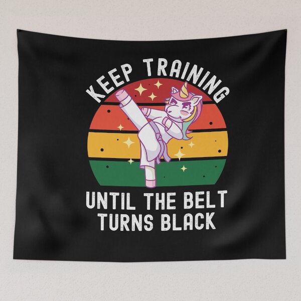 Item preview, Keep Training Until The Belt Turns Black designed and sold by Club7Studios.
