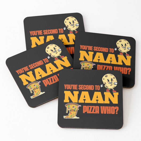Item preview, You Are Second To Naan. Pizza Who? - Funny Naan Quote designed and sold by WIZECROW.