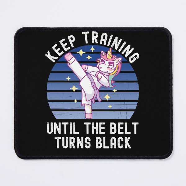 Item preview, Keep Training Until The Belt Turns Black designed and sold by Club7Studios.