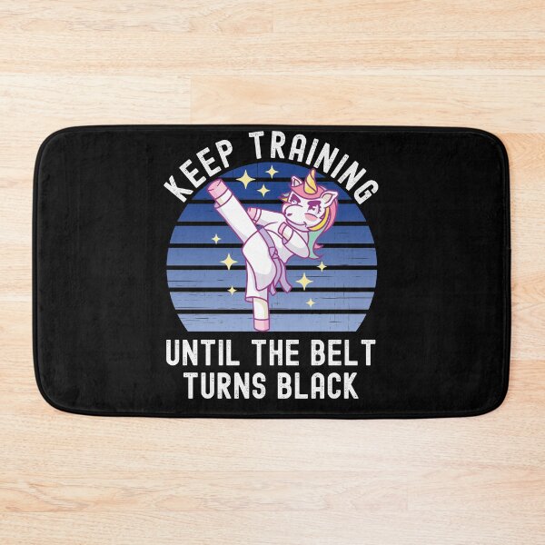 Item preview, Keep Training Until The Belt Turns Black designed and sold by Club7Studios.