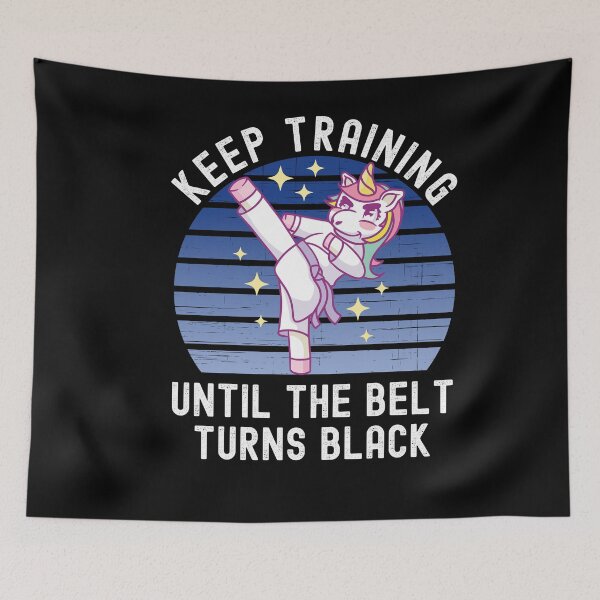 Item preview, Keep Training Until The Belt Turns Black designed and sold by Club7Studios.