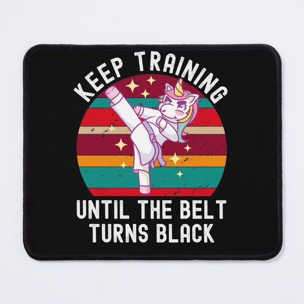 Item preview, Keep Training Until The Belt Turns Black designed and sold by Club7Studios.