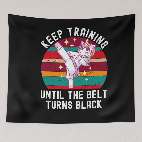 Item preview, Keep Training Until The Belt Turns Black designed and sold by Club7Studios.