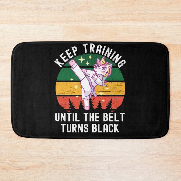 Item preview, Keep Training Until The Belt Turns Black designed and sold by Club7Studios.