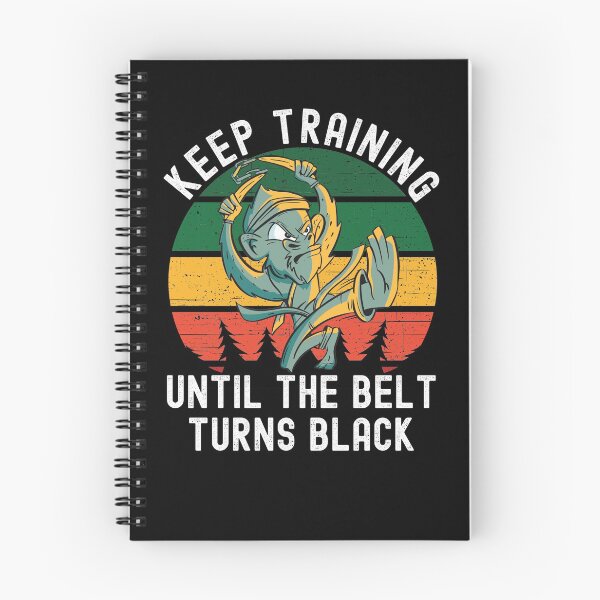 Item preview, Keep Training Until The Belt Turns Black designed and sold by Club7Studios.
