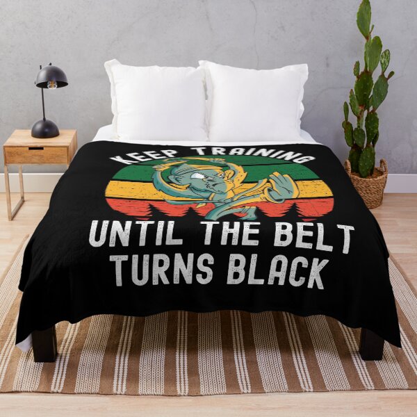 Item preview, Keep Training Until The Belt Turns Black designed and sold by Club7Studios.