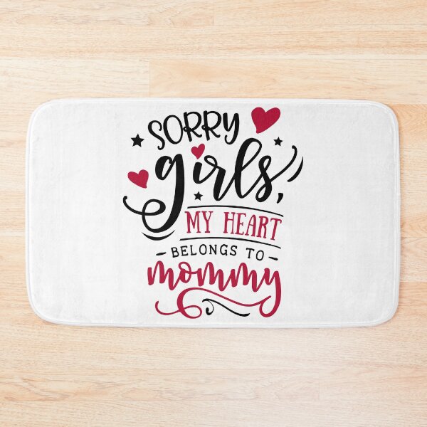 Item preview, Sorry girls my heart belongs to mommy-valentines day 2022 designed and sold by Hartics.