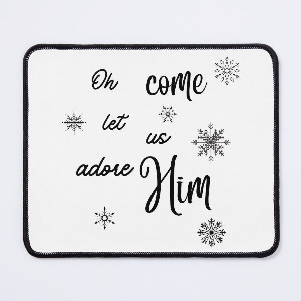 Item preview, Oh come let us adore Him designed and sold by PeppernCo.