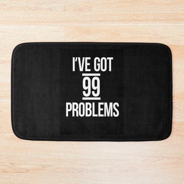 Item preview, Ive got 99 problems designed and sold by LstudioC.