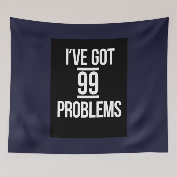 Item preview, Ive got 99 problems designed and sold by LstudioC.