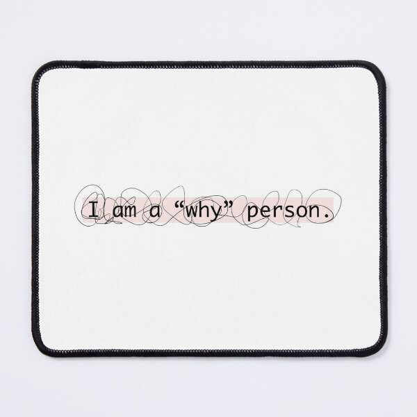 Item preview, I am a why person. designed and sold by RanzArtsyWay.