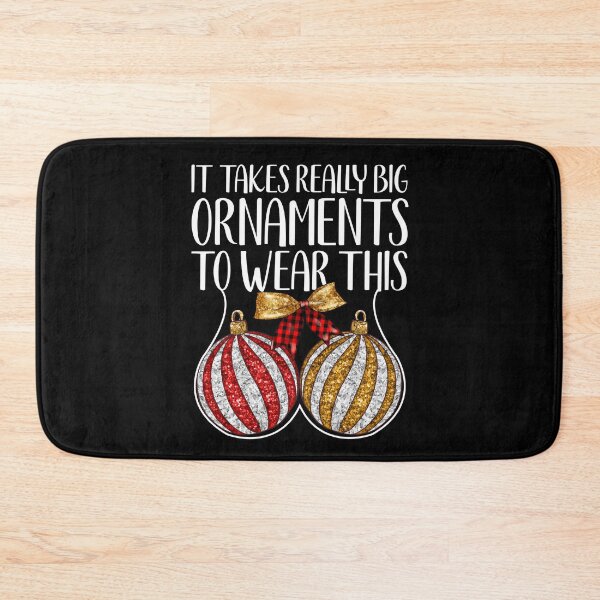 Item preview, Funny Christmas Balls It Takes Really Big Ornaments designed and sold by CharJens.