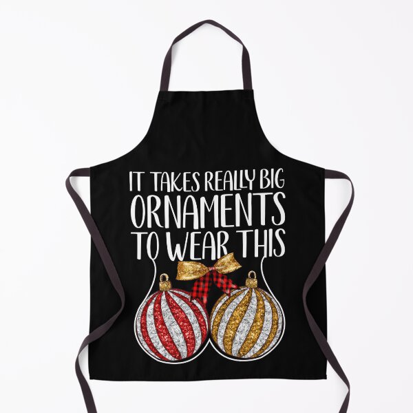 Item preview, Funny Christmas Balls It Takes Really Big Ornaments designed and sold by CharJens.
