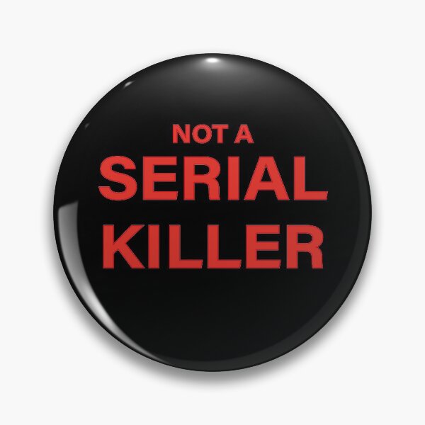 Item preview, Not A Serial Killer designed and sold by spirit-of-art.